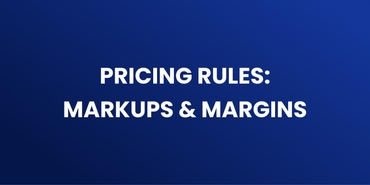 Pricing Rules: Markups and Margins
